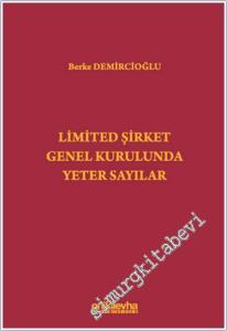 Limited Şirket Genel Kurulunda Yeter Sayılar -        2025