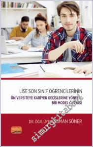 Lise Son Sınıf Öğrencilerinin Üniversiteye Kariyer Geçişlerine Yönelik Bir Model Önerisi -        2023