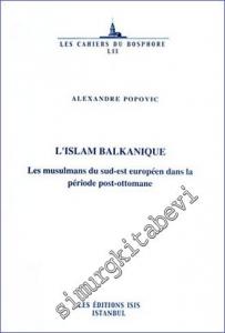 L'islam Balkanique : Les Musulmans du Sud-est Européen dans la Période Post-Ottomane -        2009