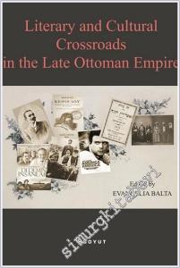 Literary and Cultural Crossroads in the Late Ottoman Empir -        2024