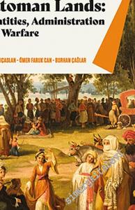 Living in The Ottoman Lands: Identities Administration and Warfare -