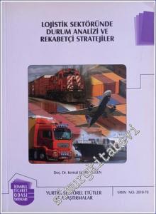 Lojistik Sektöründe Durum Analizi ve Rekabetçi Stratejiler -        2011