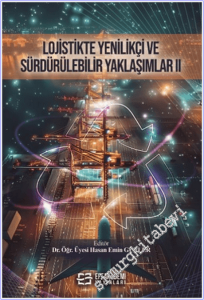 Lojistikte Yenilikçi ve Sürdürülebilir Yaklaşımlar -