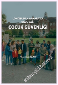 Londra'dan Ankara'ya Okul Çağı Çocuk Güvenliği -         2026