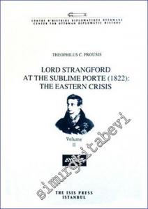 Lord Strangford at the Sublime Porte (1822): The Eastern Crisis - Volume 2 -        2012