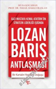 Lozan Barış Antlaşması : Bir Kartalın Yeniden Doğuşu -        2024