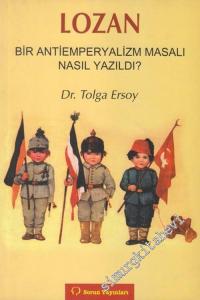 Lozan: Bir Antiemperyalizm Masalı Nasıl Yazıldı? -        2002