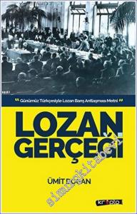 Lozan Gerçeği - Günümüz Türkçesiyle Lozan Barış Antlaşması Metni -        2022
