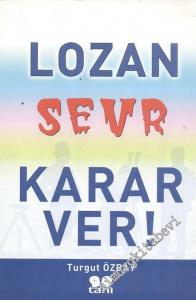 Lozan, Sevr: Karar Ver ! -        2005