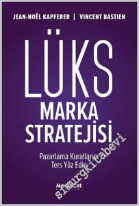 Lüks Marka Stratejisi : Pazarlama Kurallarını Ters Yüz Edin -        2026