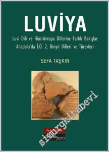 Luviya III - Luvi Dili ve Hint-Avrupa Dillerine Farklı Bakışlar Anadolu'da İ.Ö. 2. Binyıl Dilleri ve Türevleri -        2018