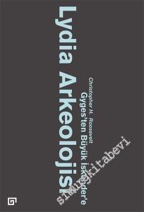 Lydia Arkeolojisi: Gyges'ten Büyük İskender'e -        2021