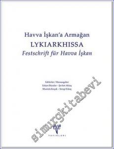 Lykiarkhissa : Havva İşkan'a Armağan = Festschrift für Havva İşkan -        2016