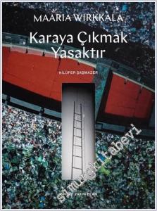 Maaria Wirkkala Karaya Çıkmak Yasaktır -        2024