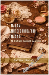 Madam Müteferrika'nın Masası : 40 Haftalık Yazarlık Atölyesi -        2026