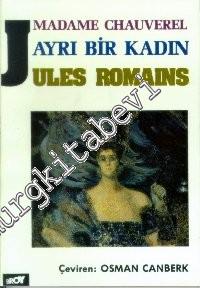 Madame Chauverel: Ayrı Bir Kadın -