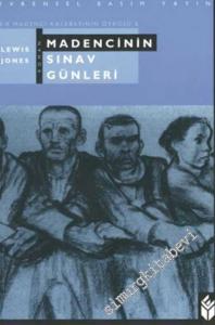 Madencinin Sınav Günleri: Bir Madenci Kasabasının Öyküsü 1 -        1998