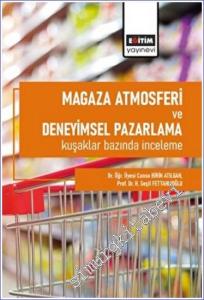 Mağaza Atmosferi ve Deneyimsel Pazarlama Kuşaklar Bazında İnceleme -        2023