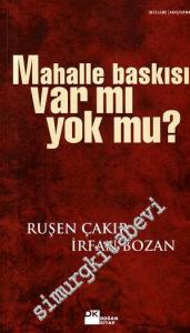 Mahalle Baskısı Var mı Yok mu? -