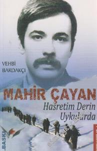 Mahir Çayan: Hasretim Derin Uykularda -