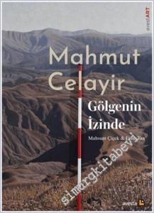 Mahmut Celayir Gölgenin İzinde -        2025