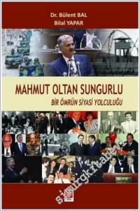 Mahmut Oltan Sungurlu : Bir Ömrün Siyasi Yolculuğu -        2025