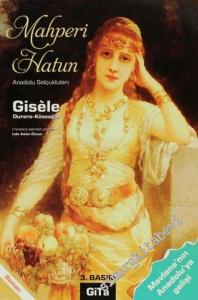 Mahperi Hatun: Anadolu Selçukluları -        2012