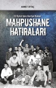 Mahpushane Hatıraları: 12 Eylül'den Geriye Kalan -