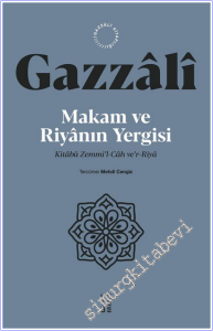 Makam ve Riyanın Yergisi - Kitabü Zemmi'l-Cah ve'r-Riya -        2026