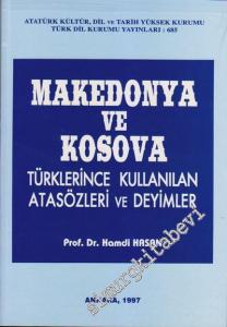 Makedonya ve Kosova Türklerince Kullanılan Atasözleri ve Deyimler -        1997