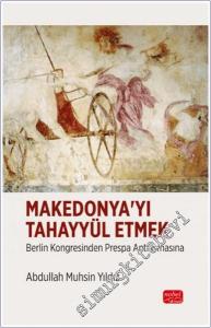 Makedonya'yı Tahayyül Etmek: Berlin Kongresinden Prespa Antlaşmasına -        2025
