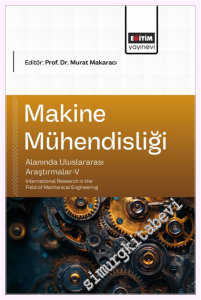 Makine Mühendisliği Alanında Uluslararası Araştırmalar - 5 = International Research in the Field of Mechanical Engineering -         2026