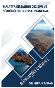 Malatya Kırsalının Değişimi ve Sürdürülebilir Kırsal Planlama -        2025