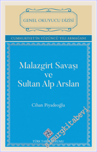 Malazgirt Savaşı ve Sultan Alp Arslan - Cumhuriyet'in Yüzüncü Yılı Armağanı -        2025