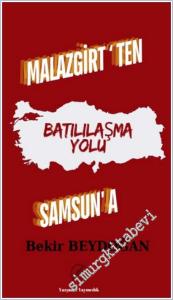 Malazgirt'ten Samsun'a Batılılaşma Yolu -        2025