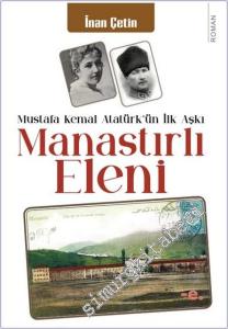 Manastırlı Eleni : Mustafa Kemal Atatürk'ün İlk Aşkı -        2024