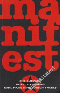 Manifesto: Dünyanın Nasıl Değiştirileceği Üzerine Üç Klasik Makale -