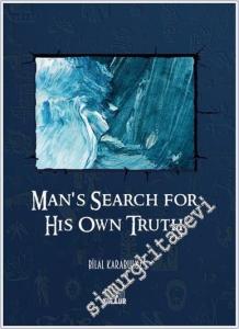 Man's Search For His Own Truth -        2025