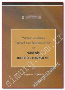 Manzum ve Mensur Osmanlı Hac Seyahatnameleri ve Nâbi'nin Tuhfetü'l - Harameyn'i -        2002