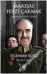 Mareşal Fevzi Çakmak : Askeri ve Kişisel Hayatı - Birinci Kitap -        2026