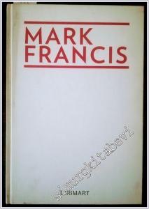 Mark Francis : Eksikliğin Kanıtı = Evidence of Absence ( Sergi Kataloğu ) CİLTLİ -        2014