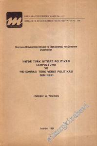 Marmara Üniversitesi İktisadi ve İdari Bilimler Fakültesince Düzenlenen 1983'de Türk İktisat Politikası Sempozyumu ve 1980 Sonrası Türk Vergi Politikası Semineri -        1984