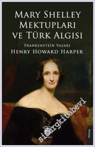 Mary Shelley Mektupları ve Türk Algısı -