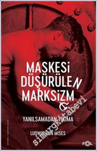 Maskesi Düşürülen Marksizm -Yanılsamadan Yıkıma -        2023