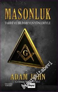 Masonluk : Tarihi ve Bilinmeyen Yönleriyle -        2016