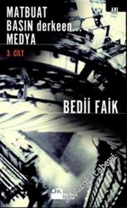 Matbuat Basın Derken Medya 3. Cilt -