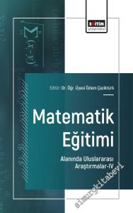 Matematik Eğitimi Alanında Uluslararası Araştırmalar - 5 = International Research in the Field of Mathematics Education -        2025