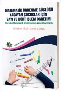 Matematik Öğrenme Güçlüğü Yaşayan Çocuklar İçin Sayı ve Dört İşlem Öğretimi -        2023