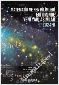 Matematik ve Fen Bilimleri Eğitiminde Yeni Yaklaşımlar ll (2024) -        2025