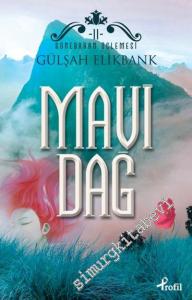 Mavi Dağ: Günebakan Üçlemesi 2 -